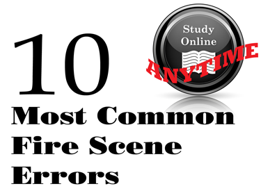 Most Common Fire Scene Errors